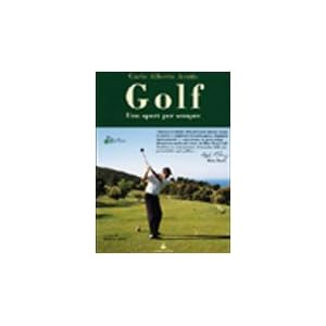 Golf. Uno sport per sempre Golf. Uno sport per sempre
