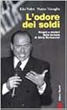 Image de L'odore dei soldi. Origini e misteri delle fortune di Silvio Berlusconi