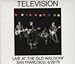 Produktbild Television: Live At The Old Waldorf - San Francisco, 6/29/78 by Television (2003-06-01)