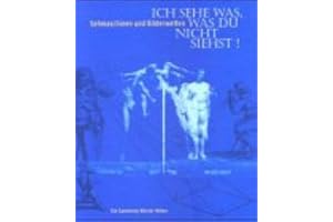 Ich sehe was, was Du nicht siehst! - Sehmaschinen und Bilderwelten: Die Sammlung Werner Nekes