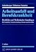 Arbeitsunfall und Berufskrankheit by 