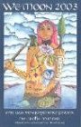 We'Moon 2003 Almanach. Mit Gaia den Rhythmus finden. Grosse Mutter. Dt. /Engl. by
