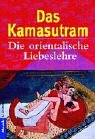Das Kamasutram: Orientalische Liebeslehre by 