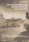 Die Entkonkretisierung der NS-Herrschaft in der Ära Kohl: Die Neue Wache - Das Denkmal für die ermordeten Juden Europas - Das Haus der Geschichte der Bundesrepublik Deutschland