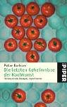 Image de Die letzten Geheimnisse der Kochkunst: Hintergründe, Rezepte, Experimente