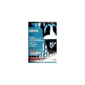Técnico Especialista en Radiodiagnóstico Agencia Valenciana de Salud. Parte Específica. Temario Vol. II. (Colección 632)