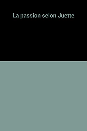 La passion selon Juliette