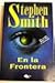 En la frontera/ In The Frontier by 