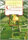 Image de Guia practica cultivo en invernadero (Guia Practica Para)