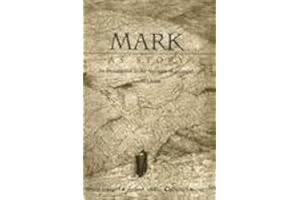 Mark as a Story: An Introduction to the Narrative of a Gospel