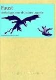 Faust - Anthologie einer deutschen Legende - 