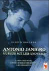 Antonio Janigro - Musiker mit Leib und Seele: Leben und Werk eines grossen Dirigenten und Cellisten