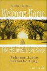 Welcome Home, Die Heimkehr der Seele by 