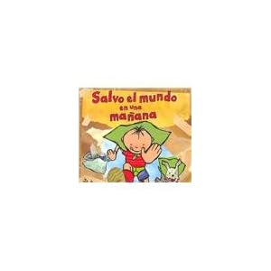 Salvo el mundo en una manana / George Saves the World by Lunchtime (Proyecto Eden)