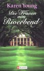 Cover zum Buch Die Frauen von Riverbend