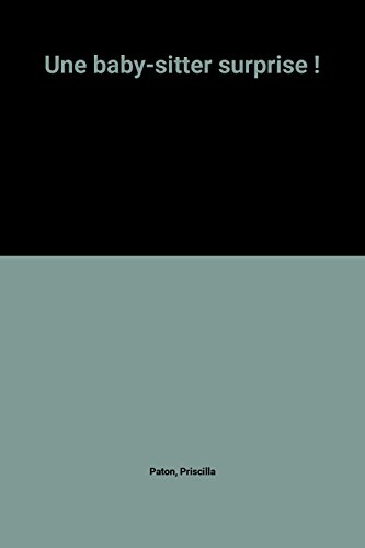 couverture de : UNE BABY-SITTER SURPRISE !