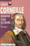 Corneille - Biographie étude de l'oeuvre
