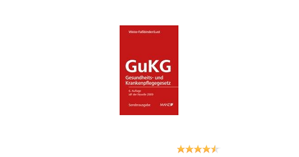 Gesundheits Und Krankenpflegegesetz Gukg Samt Ausfuhrlichen Erlauterungen Amazon De Weiss Fassbinder Susanne Lust Alexandra Bucher