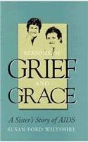 Seasons of Grief and Grace: A Sister's Story of AIDS livre