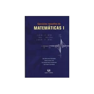 Ejercicios resueltos de matematicas I