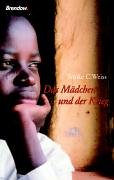 Download Das Mädchen und der Krieg. Die Geschichte einer Kindersoldatin Download Das Mädchen und der Krieg. Die Geschichte einer Kindersoldatin