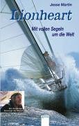 Download Lionheart: Mit vollen Segeln um die Welt Download Lionheart: Mit vollen Segeln um die Welt
