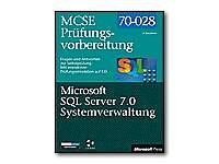 MCSE-Prüfungsvorbereitung, m. CD-ROMs, Microsoft SQL Server 7.0 Systemverwaltung, m. CD-ROM