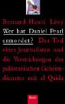 Image de Wer hat Daniel Pearl ermordet?: Der Tod eines Journalisten und die Verstrickungen des pakistanischen