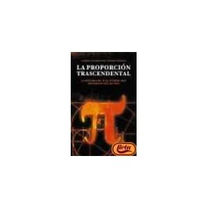 La proporción trascendental : la historia de pi, el número más misterioso del mundo (Ariel)
