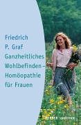 Download Ganzheitliches Wohlbefinden - Homöopathie für Frauen: Ein Begleitbuch für die wichtigsten Lebensphasen Download Ganzheitliches Wohlbefinden - Homöopathie für Frauen: Ein Begleitbuch für die wichtigsten Lebensphasen
