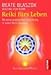 Reiki fürs Leben: Mit einer praktischen Einführung in beide Reiki-Systeme by