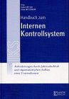 Image de Handbuch zum Internen Kontrollsystem: Anforderungen durch Jahresabschluss und organisatorischen Aufbau eines Unternehmens