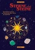 Sterne und Steine: Der Tierkreis und die Heilwirkung edler Steine im Jahreslauf by 