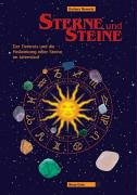 Sterne und Steine: Der Tierkreis und die Heilwirkung edler Steine im Jahreslauf