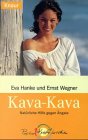 Preisvergleich Produktbild Kava-Kava: Natürliche Hilfe gegen Ängste (Knaur Taschenbücher. Medizin und Gesundheit)