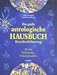Das große astrologische Hausbuch für jeden Geburtstag by