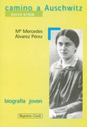 Camino de Auschwitz Edith Stein: 7 (Biografía joven)