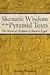 Shamanic Wisdom in the Pyramid Texts: The Mystical Tradition of Ancient Egypt by 
