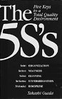 The 5S's: Five Keys to a Total Quality Environment livre