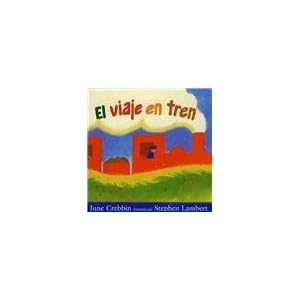 El Viaje en Tren = The Train Ride