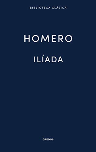 Ilíada (BIBLIOTECA CLASICA)