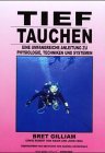 Download Tieftauchen. Eine umfangreiche Anleitung zu Physiologie, Techniken und Systemen Download Tieftauchen. Eine umfangreiche Anleitung zu Physiologie, Techniken und Systemen
