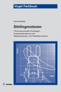 Preisvergleich Produktbild Stirlingmotoren: Thermodynamische Grundlagen, Kreisprozessrechnung und Niedertemperatur- und Freikolbenmotoren