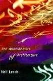 The Anaesthetics of Architecture (Mit Press) by