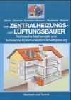 Image de Der Zentralheizungs- und Lüftungsbauer: Technische Mathematik und Technische Kommunikatio