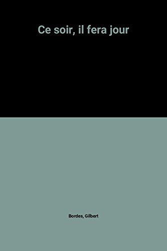 couverture de : Ce soir, il fera jour