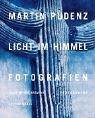 Martin Pudenz - Licht im Himmel: Fotografien by