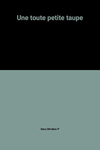 Une toute petite taupe