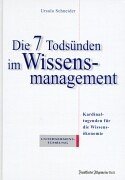 Die 7 Todsünden im Wissensmanagement: Kardinaltugenden für die Wissensökonomie