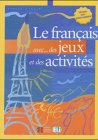 Image de Le français avec... des juex et des activites. Pe
